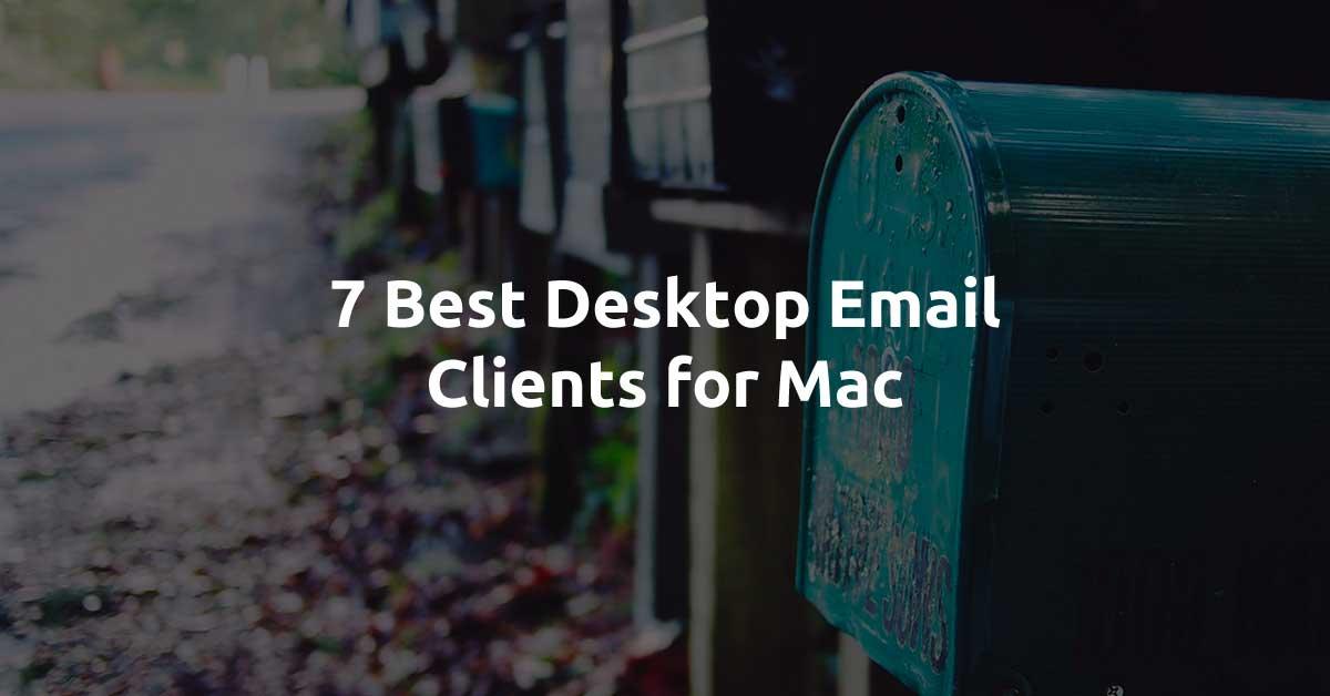7 Best Desktop Email Clients for Mac