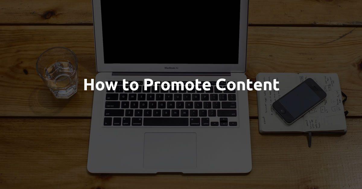 How to Promote Content